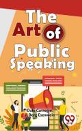 The Art Of Public Speaking