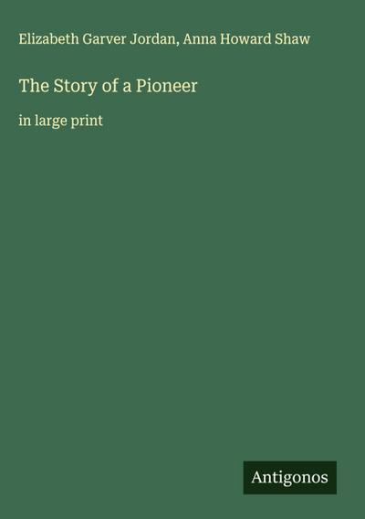 The Story of a Pioneer