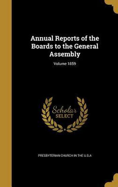 Annual Reports of the Boards to the General Assembly; Volume 1859
