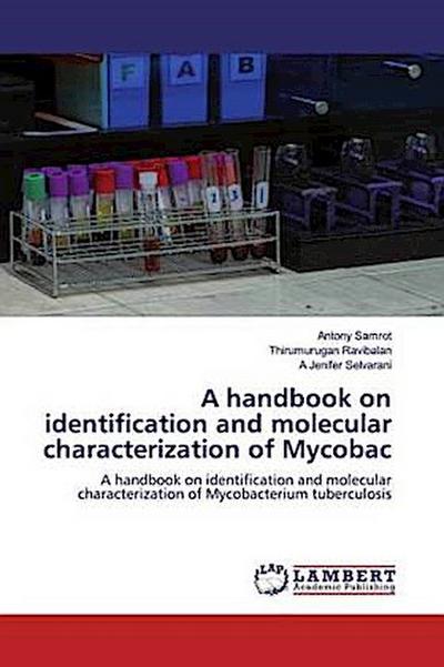 A handbook on identification and molecular characterization of Mycobac