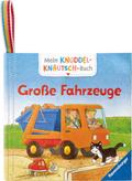 Mein Knuddel-Knautsch-Buch - Große Fahrzeuge
