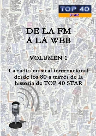 DE LA FM A LA WEB - VOLUMEN 1