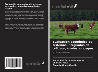 Evaluación económica de sistemas integrados de cultivo-ganadería-bosque