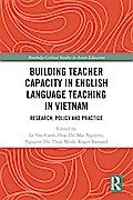 Building Teacher Capacity in English Language Teaching in Vietnam