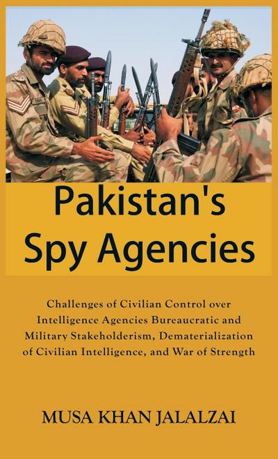 Pakistan’s Spy Agencies