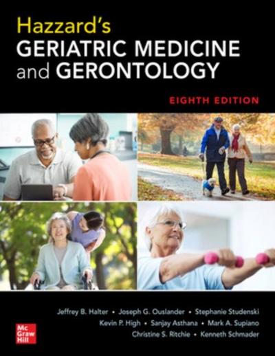 Hazzard’s Geriatric Medicine and Gerontology, Eighth Edition