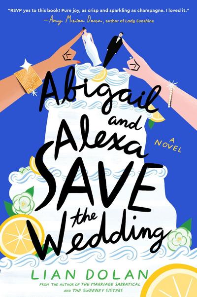 Abigail and Alexa Save the Wedding