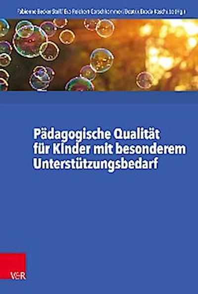 Pädagogische Qualität für Kinder mit besonderem Unterstützungsbedarf