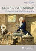 Goethe, Gore & Kraus