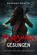 Mordsmäßig gesungen