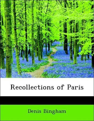 Recollections of Paris