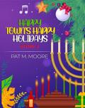 HAPPY TOWN’S HAPPY HOLIDAYS