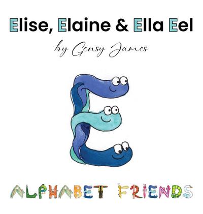 Elise, Elaine & Ella Eel