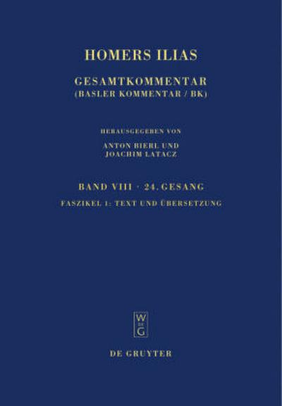 Homers Ilias Vierundzwanzigster Gesang. Fasz.1