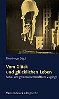 Vom Glück und glücklichen Leben