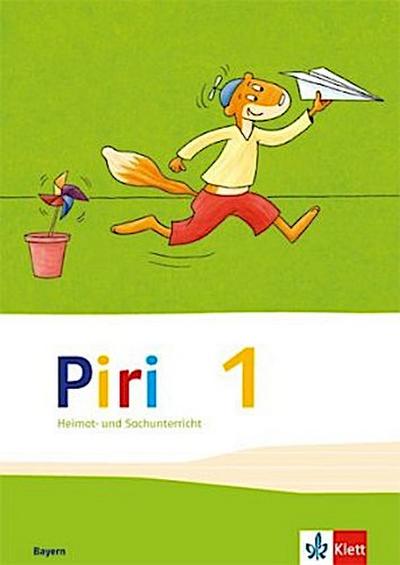 Piri Heimat- und Sachunterricht. Schülerbuch 1. Schuljahr. Ausgabe für Bayern.