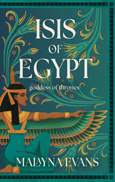 Isis of Egypt: Goddess of Thrones