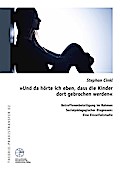 Und da hörte ich eben, dass die Kinder dort gebrochen werden