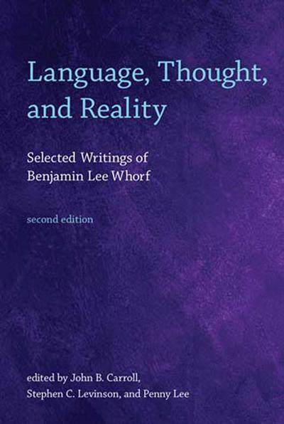 Language, Thought, and Reality, second edition