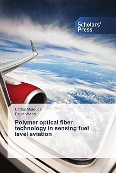 Polymer optical fiber technology in sensing fuel level aviation