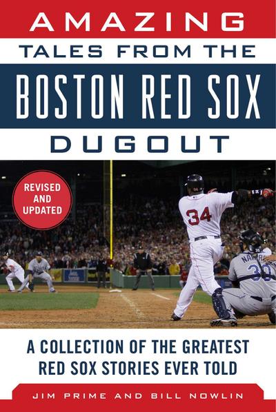 Amazing Tales from the Boston Red Sox Dugout