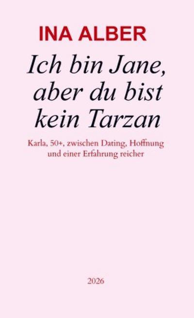 Ich bin Jane, aber du bist kein Tarzan