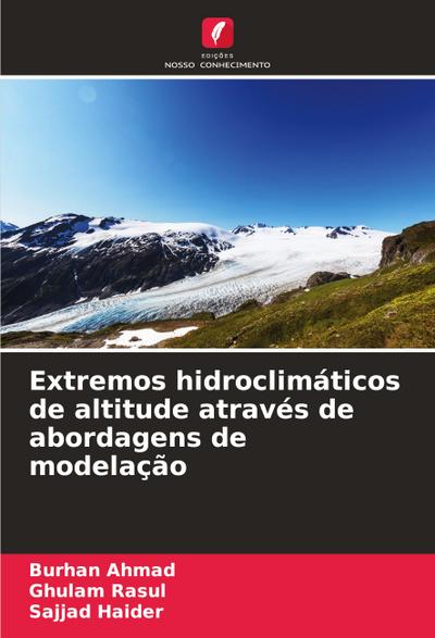 Extremos hidroclimáticos de altitude através de abordagens de modelação