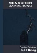 Menschendämmerung IV - Krieg