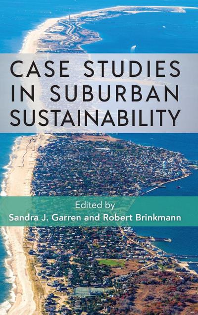 Case Studies in Suburban Sustainability