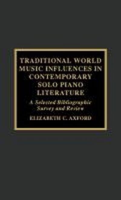 Traditional World Music Influences in Contemporary Solo Piano Literature