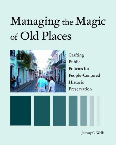 Managing the Magic of Old Places