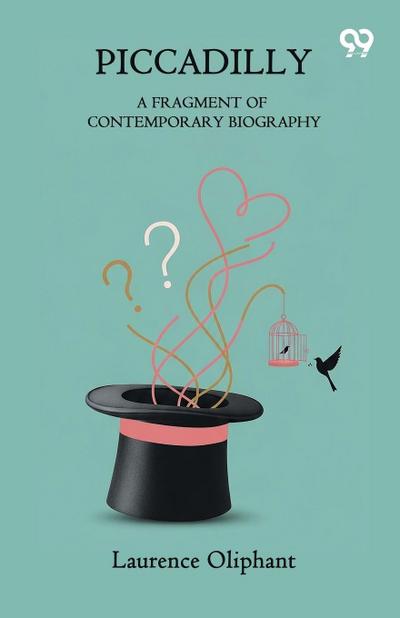 Piccadilly A Fragment Of Contemporary Biography