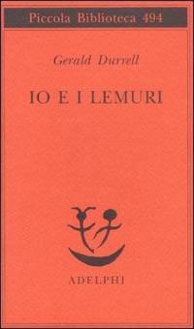 Io e i lemuri. Una spedizione in Madagascar