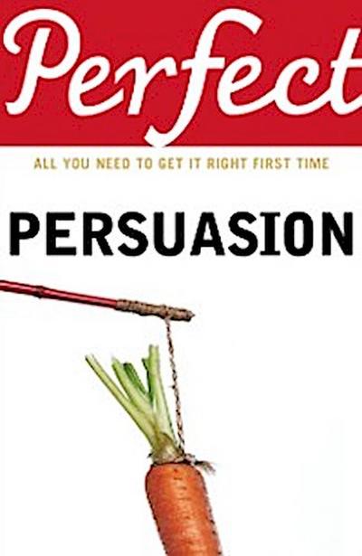 Perfect Persuasion
