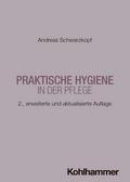 Praktische Hygiene in der Pflege
