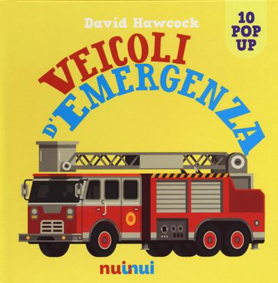 Veicoli d’emergenza. Libro pop-up