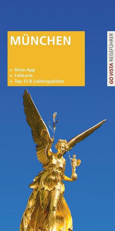 GO VISTA Plus: Reiseführer München (Mit App und Faltkarte)