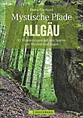 Mystische Pfade Allgäu