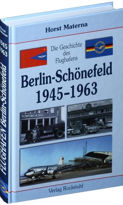 Die Geschichte des Flughafens Berlin-Schönefeld 1945-1963