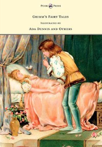 Grimm’s Fairy Tales - Illustrated by Ada Dennis and Others