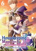 Housekeeping Mage from Another World: Making Your Adventures Feel Like Home! (Manga) Vol 6