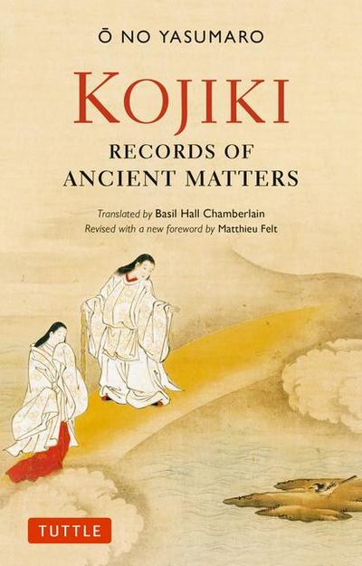 Kojiki: Fully Revised Edition