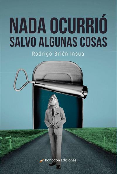 Nada ocurrió salvo algunas cosas