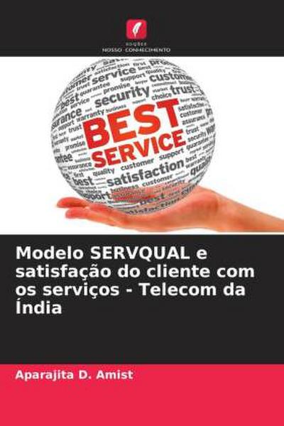 Modelo SERVQUAL e satisfação do cliente com os serviços - Telecom da Índia
