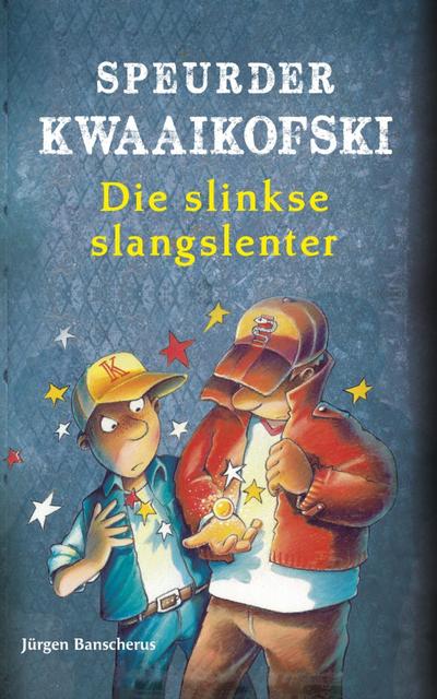 Speurder Kwaaikofski: Die slinkse slangslenter