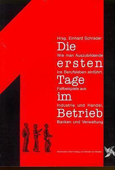 Die ersten Tage im Betrieb