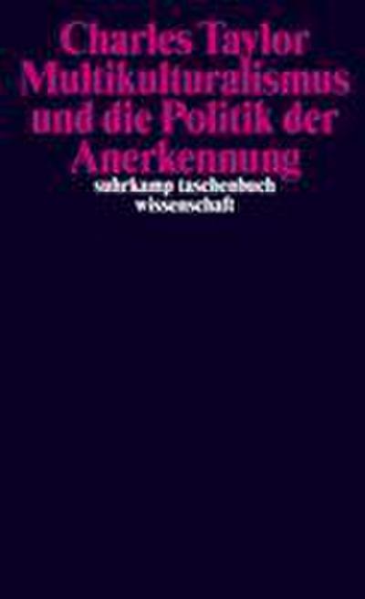 Multikulturalismus und die Politik der Anerkennung