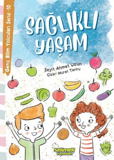 Saglikli Yasam - Genc Bilim Yolculari Serisi -10