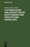 Alt-englische und schottische Dichtungen der Percyschen Sammlung