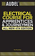 Audel Electrical Course for Apprentices and Journeymen, All New